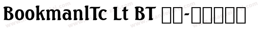BookmanlTc Lt BT 粗体字体转换